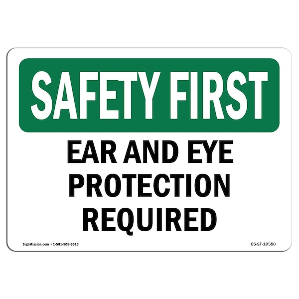 OSHA Sign, Ear And Eye Protection Required, 18in X 12in Aluminum, 18" W, 12" H, Landscape